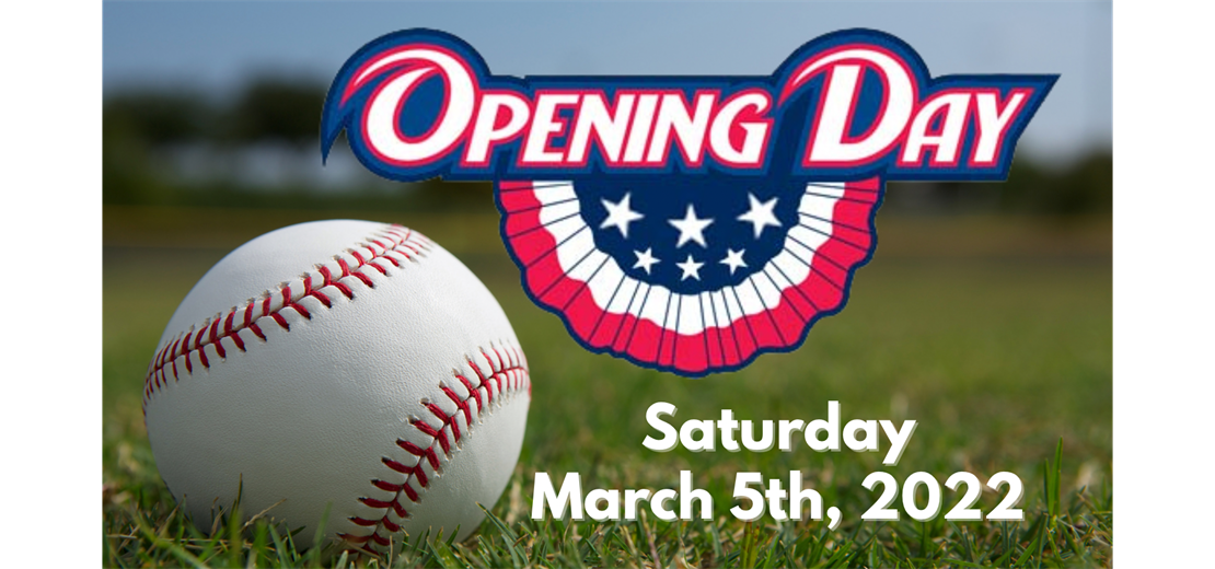 Opening Day is Saturday, March 5, 2022!